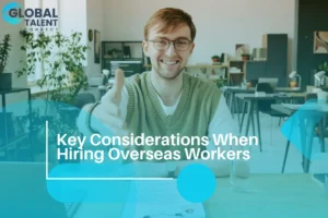 key considerations when hiring overseas workers