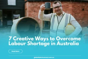 creative ways to overcome labour shortage in australia