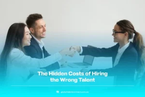 the hidden costs of hiring the wrong talent